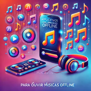 Aplicativos para ouvir músicas offline